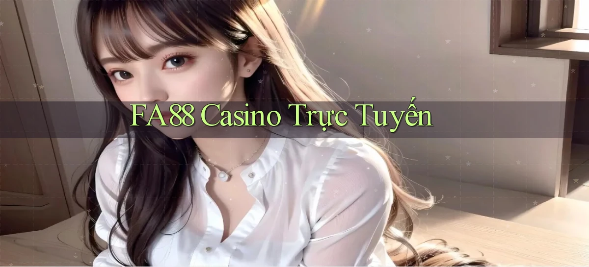 fa88 casino trực tuyến