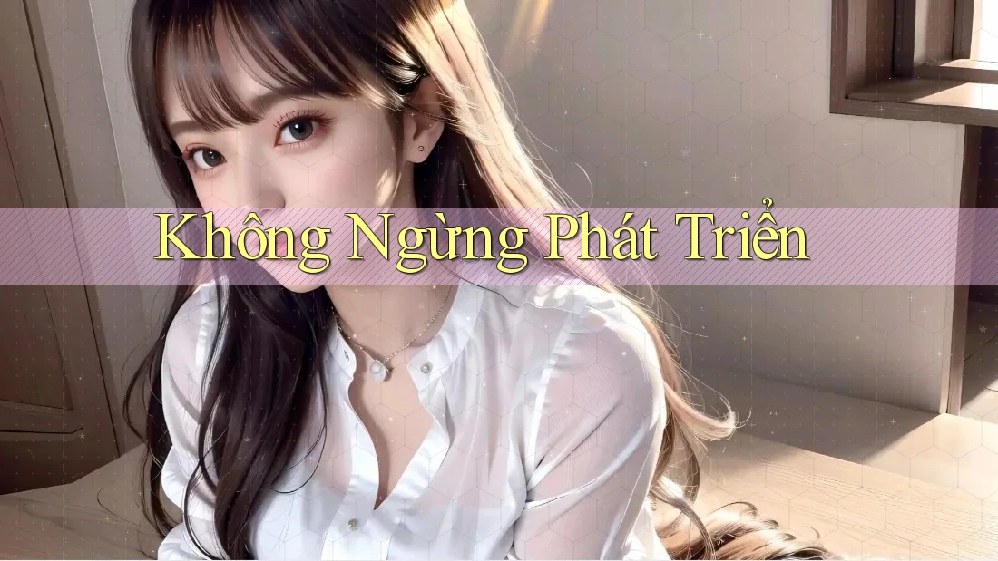 Không Ngừng Phát Triển