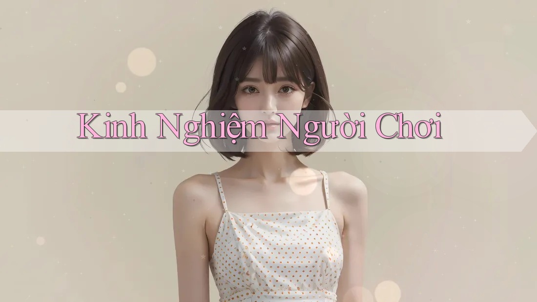 Kinh nghiệm người chơi