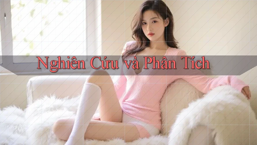 Nghiên Cứu và Phân Tích Nghiên Cứu và Phân Tích