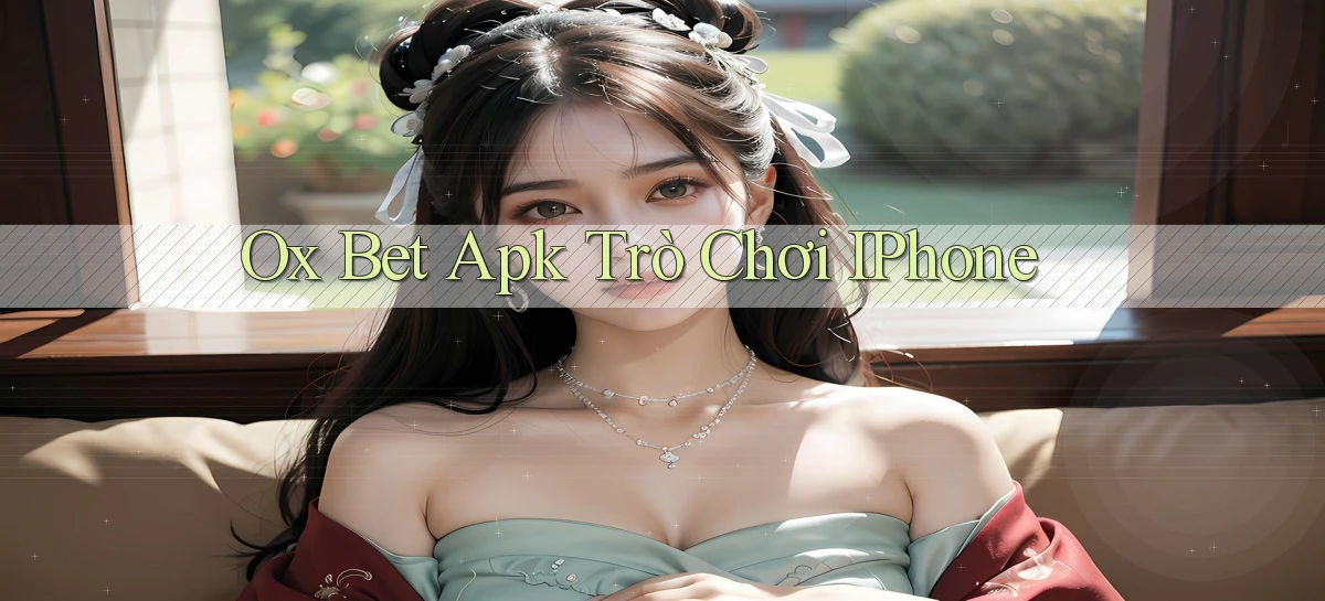 ox bet apk trò chơi iPhone