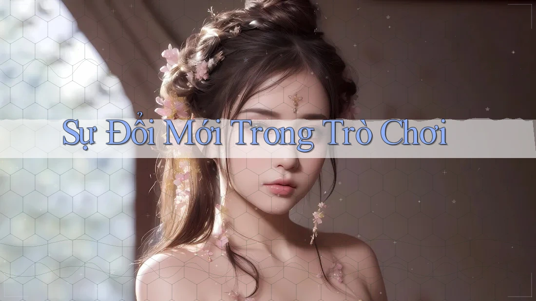 Sự Đổi Mới Trong Trò Chơi Sự Đổi Mới Trong Trò Chơi