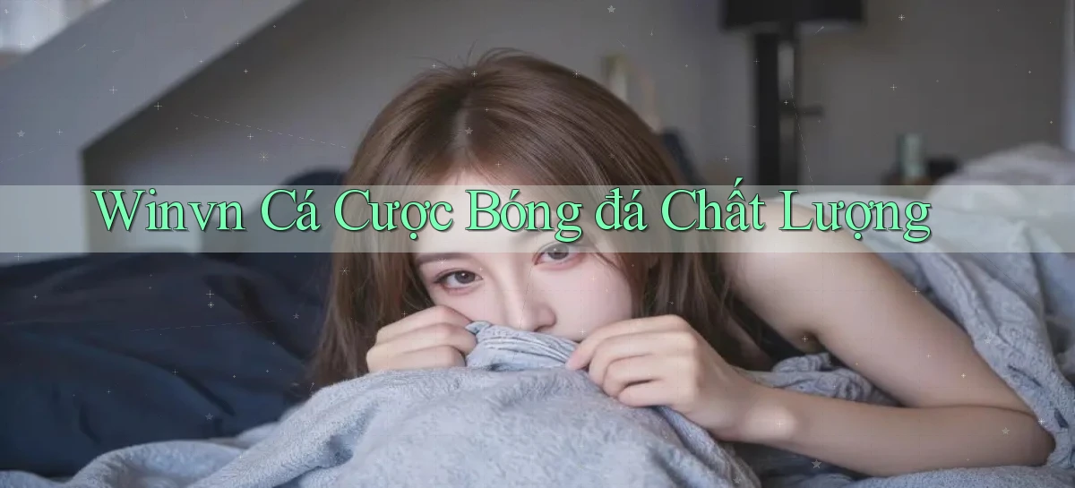 winvn  cá cược bóng đá chất lượng
